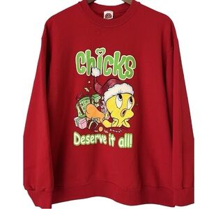 Holiday Sweatshirt Chicks Deserve It All Red Looney Tunes Tweety Graphic Size L